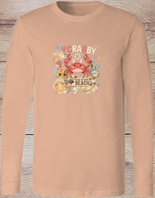 If Crabby Return to the Beach - Long Sleeve