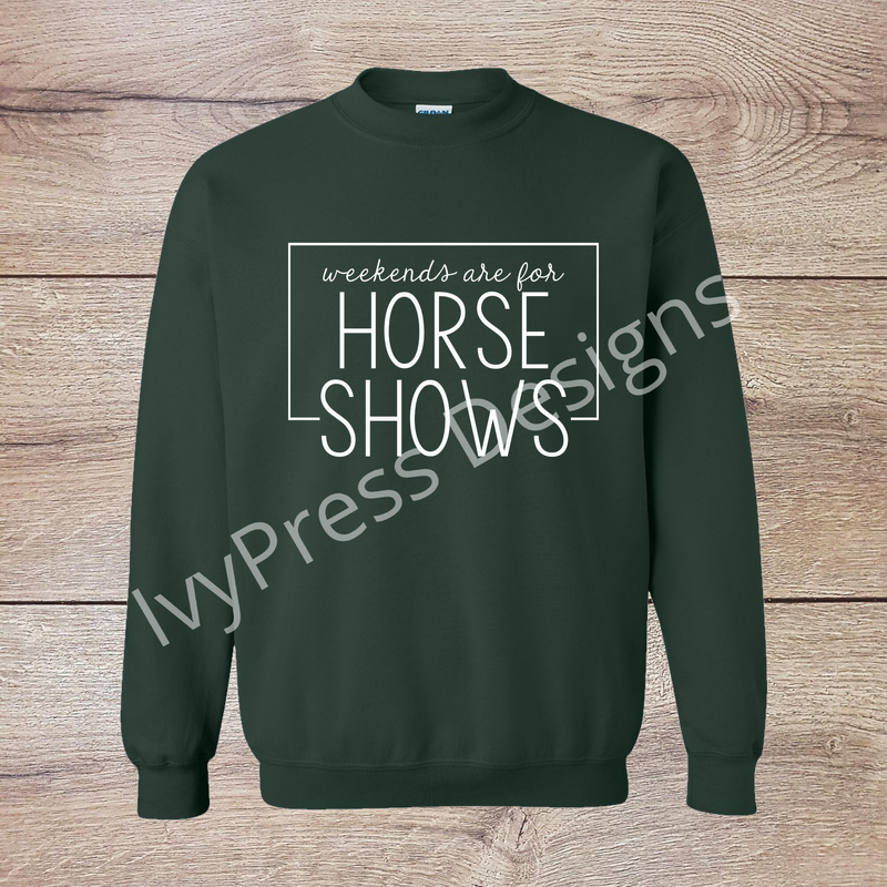 Weekends are for Horse Shows White
