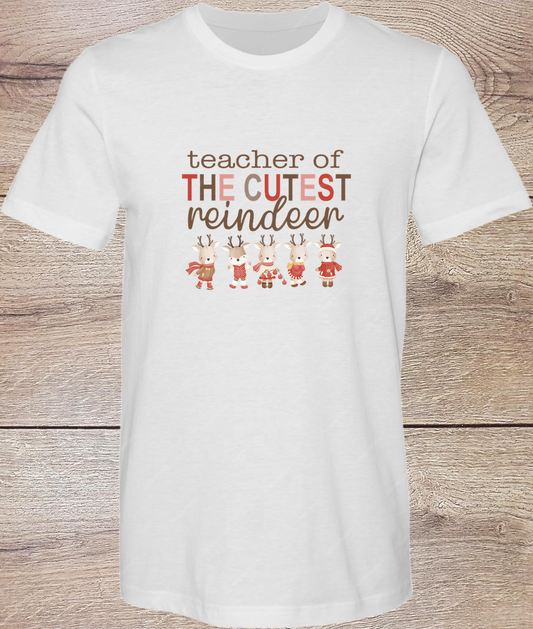 Teacher of the Cutest Reindeer - Short Sleeve