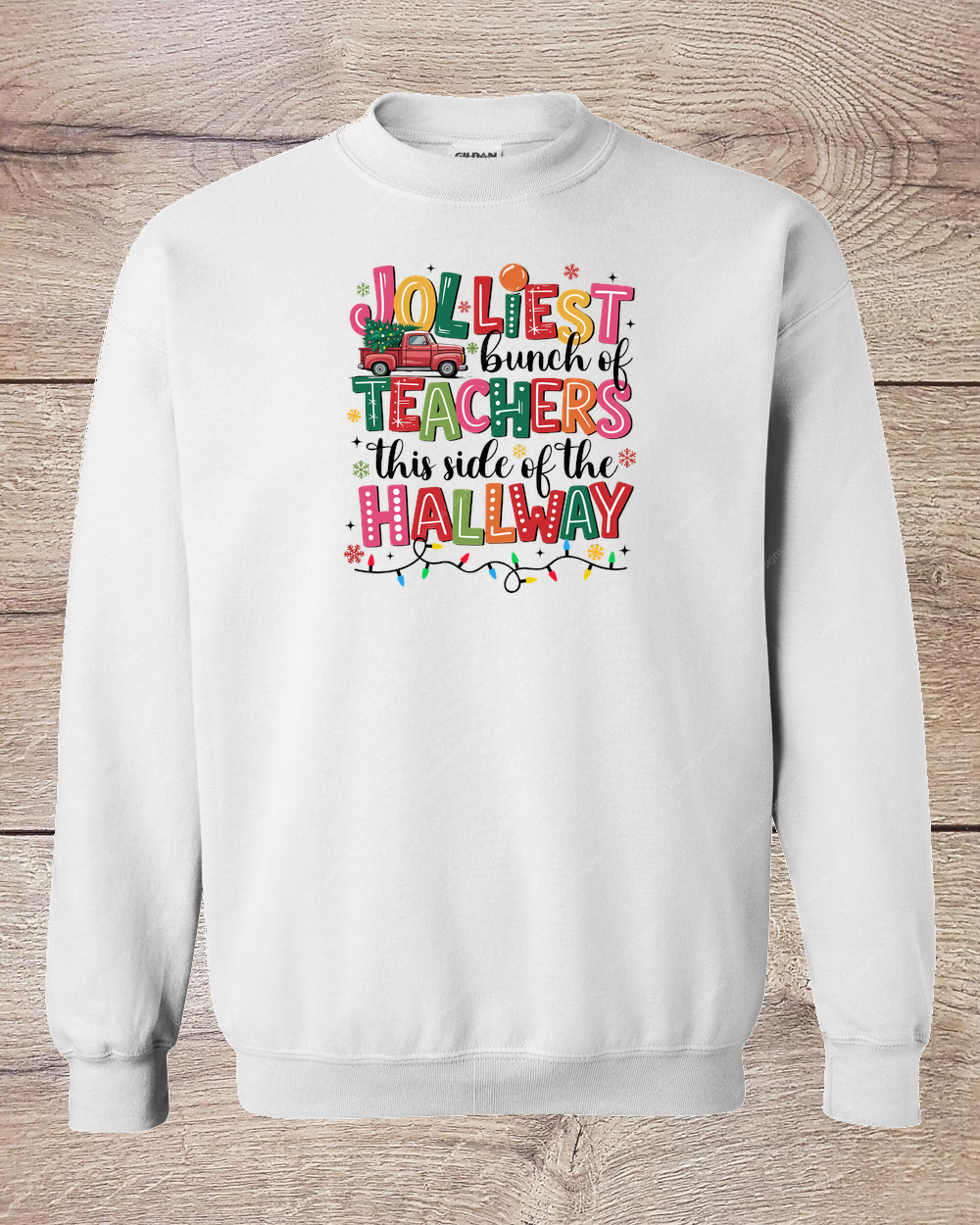 Jolliest Bunch of Teachers - Sweatshirt