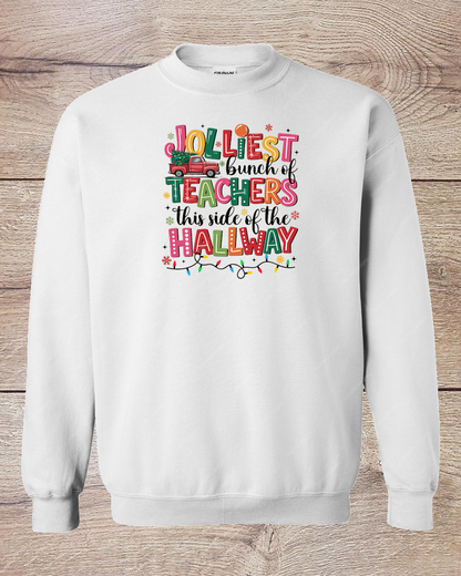 Jolliest Bunch of Teachers - Sweatshirt