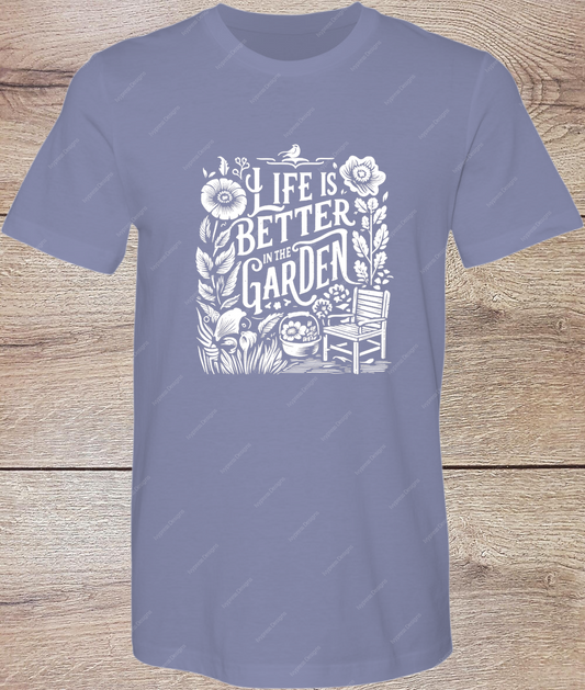 Life Better In Garden  - Short Sleeve Front