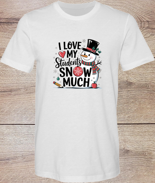Snowman I Love My Students - Short Sleeve