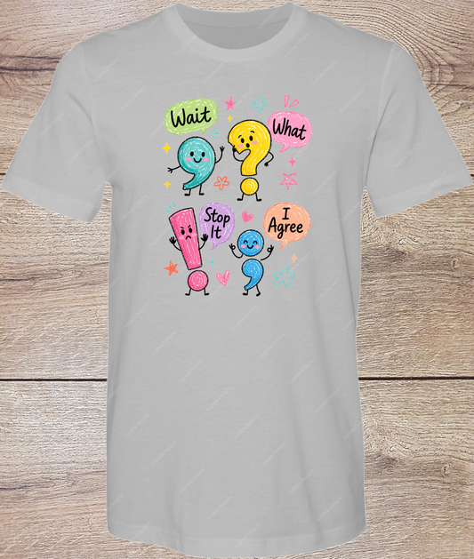 Wait, Stop, What, I Agree Punctuation - Short Sleeve