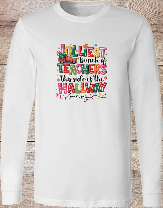 Jolliest Bunch of Teachers - Long Sleeve
