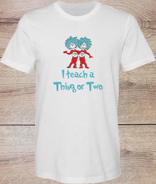 I Teach a Thing or Two - Short Sleeve
