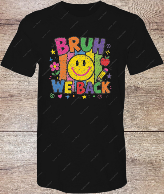 Bruh We Back Brights - Short Sleeve Front