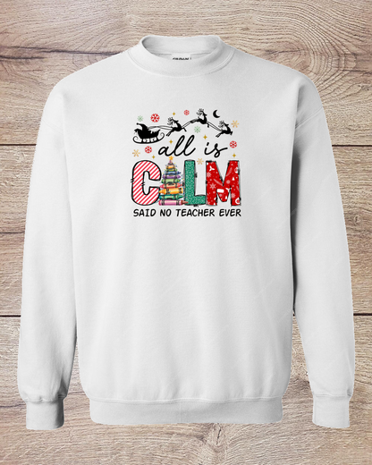 All Is Calm - Sweatshirt