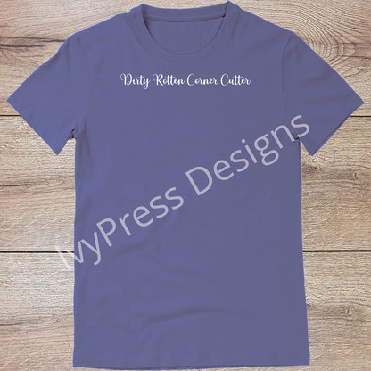 Dirty Rotten Corner Cutter - Script