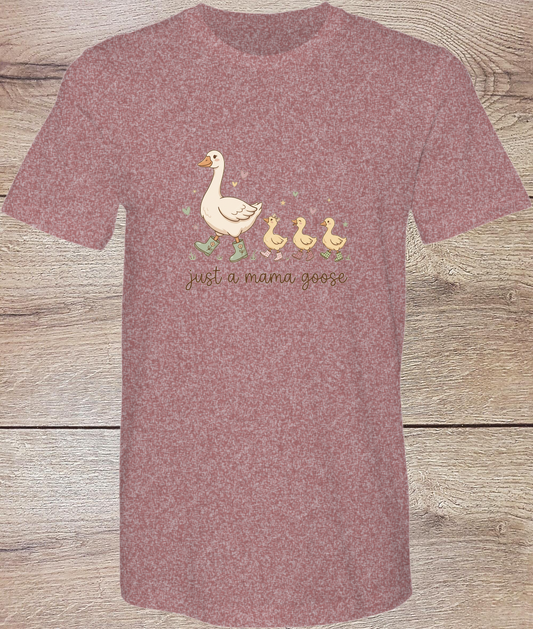 Just a Momma Goose - Short Sleeve
