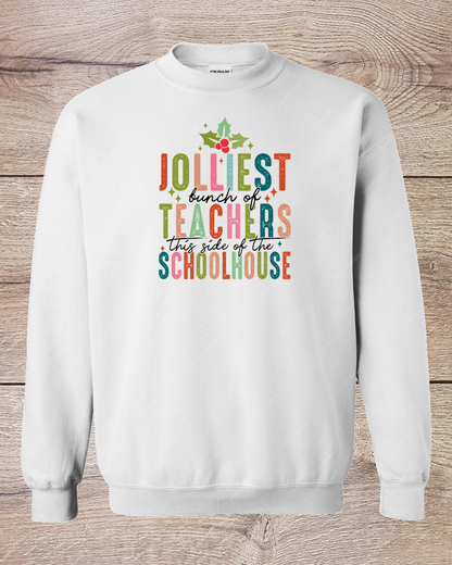 Jolliest Bunch of Teachers - Sweatshirt