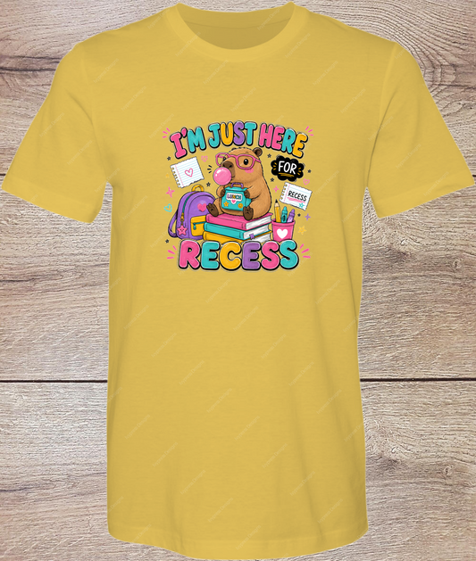 I'm Just Here for Recess - Short Sleeve