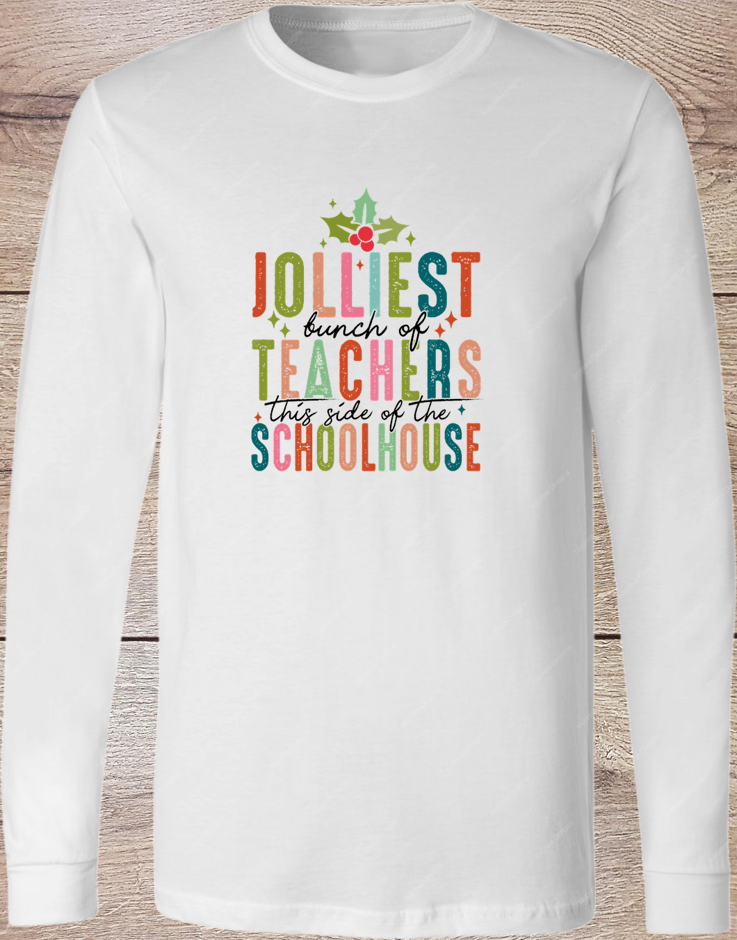 Jolliest Bunch of Teachers - Long Sleeve